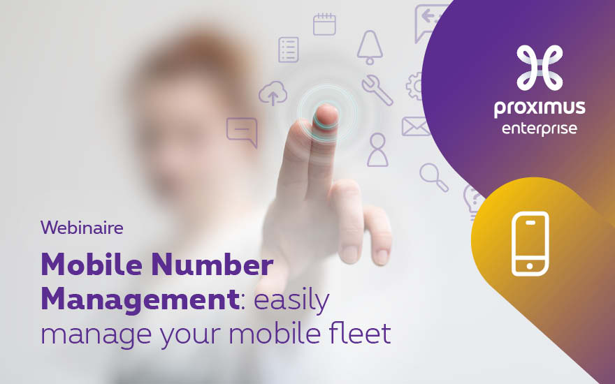 Fast and easy managing analysing mobile numbers Proximus